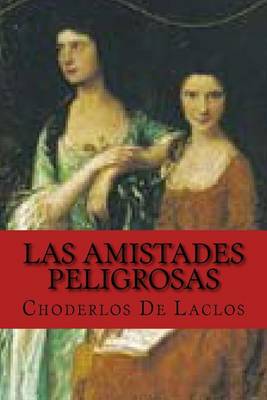 Book cover for Las Amistades Peligrosas (Special Spanish Edition)