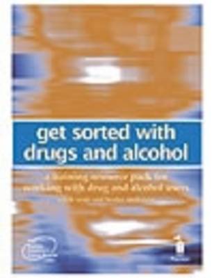 Book cover for Get Sorted with Drugs and Alcohol