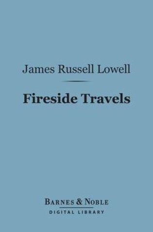 Cover of Fireside Travels (Barnes & Noble Digital Library)