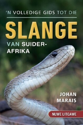 Cover of ’n Volledige gids tot die slange van Suider-Afrika