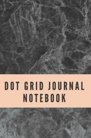 Cover of Dot Grid Journal Notebook