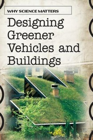 Cover of Designing Greener Vehicles and Buildings