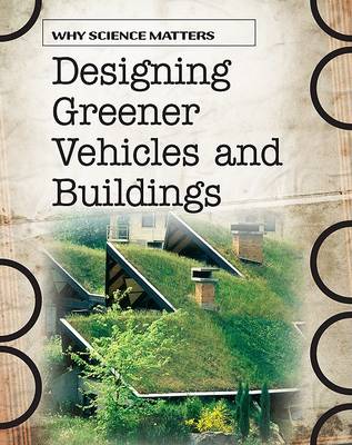 Cover of Designing Greener Vehicles and Buildings