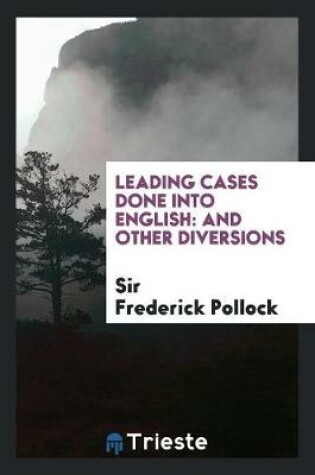 Cover of Leading Cases Done Into English