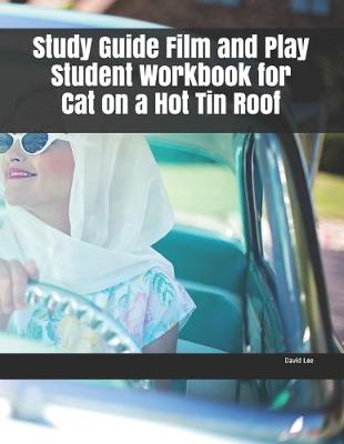 Book cover for Study Guide Film and Play Student Workbook for Cat on a Hot Tin Roof