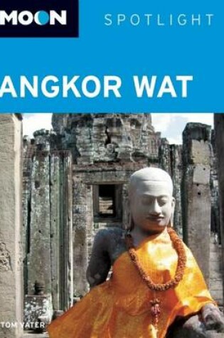 Cover of Moon Spotlight Angkor Wat