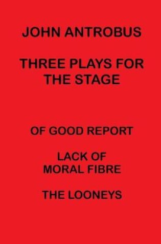 Cover of John Antrobus - Three Plays for the Stage