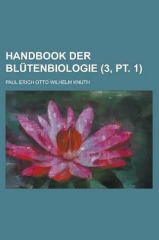 Cover of Handbook Der Blutenbiologie (3, PT. 1 )