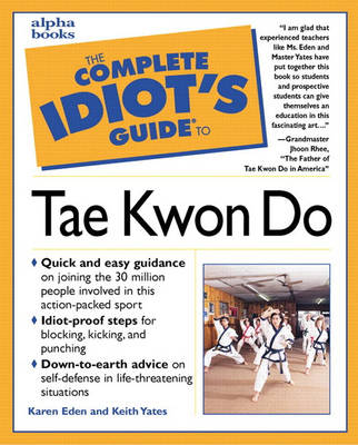 Book cover for The Complete Idiot's Guide to Tae Kwon Do