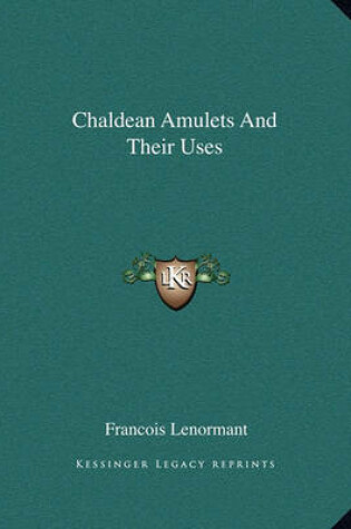 Cover of Chaldean Amulets and Their Uses
