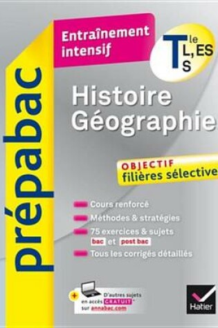 Cover of Histoire-Geographie Tle L, Es, S - Prepabac Entrainement Intensif