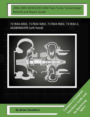 Book cover for 2000-2005 MERCEDES S400 Twin Turbo Turbocharger Rebuild and Repair Guide