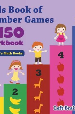 Cover of Kids Book of Number Games 1-150 Workbook Children's Math Books