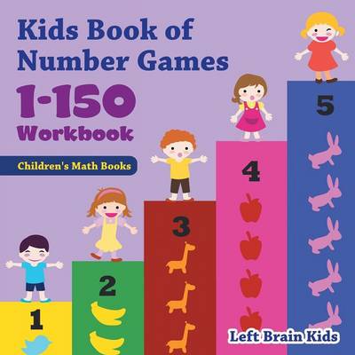 Book cover for Kids Book of Number Games 1-150 Workbook Children's Math Books