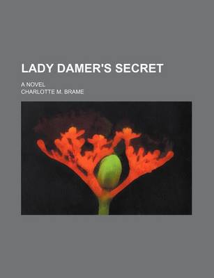 Book cover for Lady Damer's Secret; A Novel