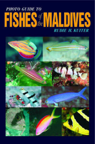 Cover of Photo Guide to Fishes of the Maldives