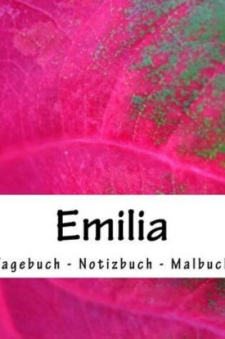 Cover of Emilia - Tagebuch - Notizbuch - Malbuch