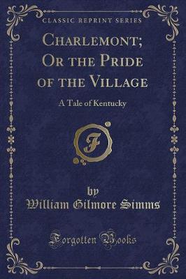 Book cover for Charlemont; Or the Pride of the Village