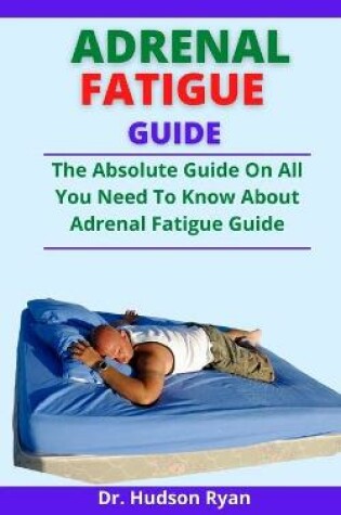 Cover of Adrenal Fatigue Guide
