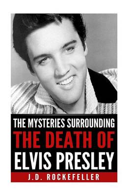Book cover for The Mysteries Surrounding the Death of Elvis Presley