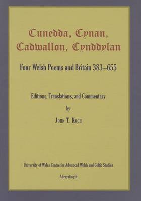 Book cover for Cunedda, Cynan, Cadwallon, Cynddylan