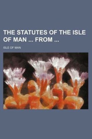 Cover of The Statutes of the Isle of Man from