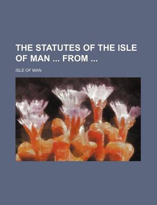 Book cover for The Statutes of the Isle of Man from