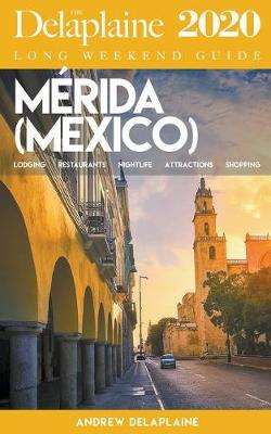 Book cover for Merida - The Delaplaine 2020 Long Weekend Guide