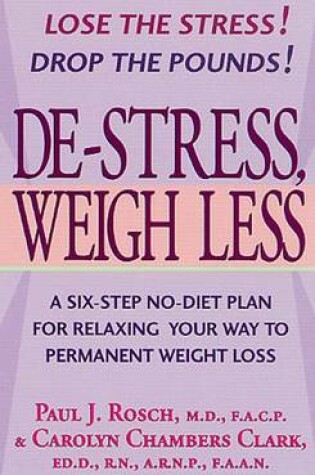 Cover of de-Stress, Weigh Less