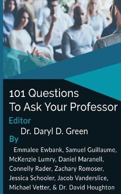 Book cover for 101 Questions to Ask Your Professor