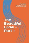 Book cover for The Beautiful Lives - Part 1