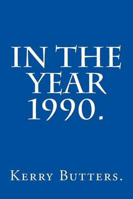 Book cover for In the Year 1990.