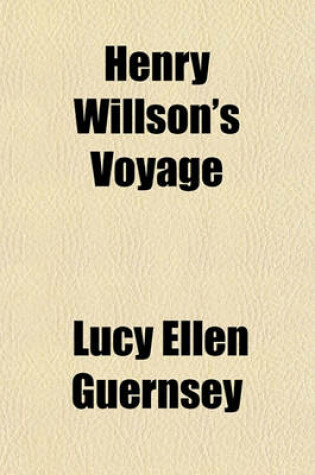 Cover of Henry Willson's Voyage; Or, Only in Fun