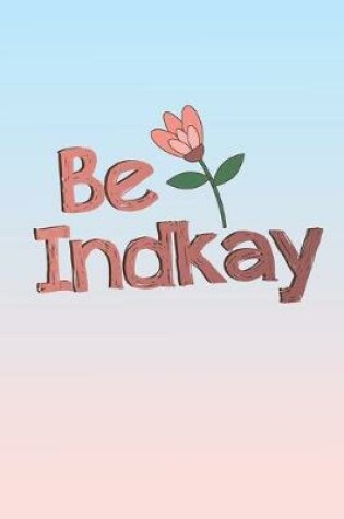 Cover of Be Indkay