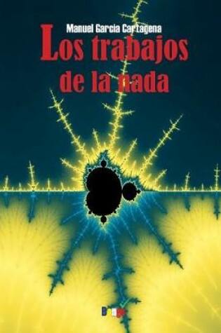 Cover of Los trabajos de la nada