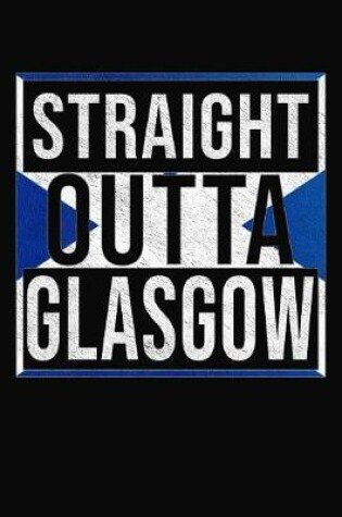 Cover of Straight Outta Glasgow