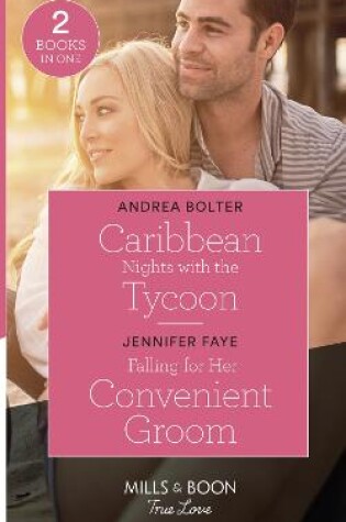 Cover of Caribbean Nights With The Tycoon / Falling For Her Convenient Groom
