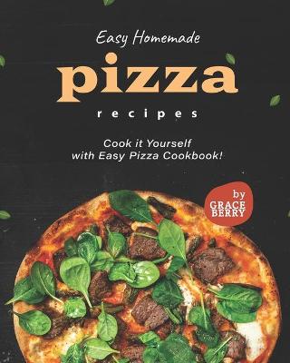 Book cover for Easy Homemade Pizza Recipes