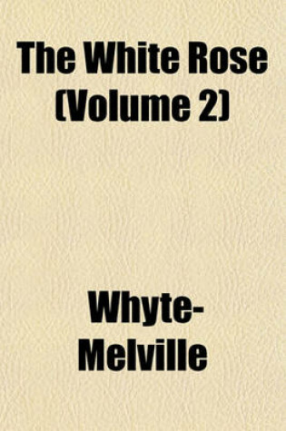 Cover of The White Rose (Volume 2)