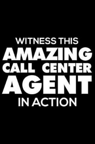 Cover of Witness This Amazing Call Center Agent in Action