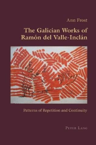 Cover of The Galician Works of Ramon del Valle-Inclan