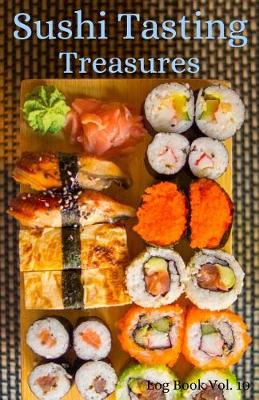 Book cover for Sushi Tasting Treasures Log Book Vol. 10