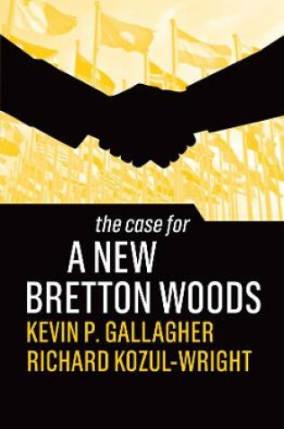 Cover of The Case for a New Bretton Woods