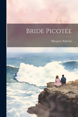 Book cover for Bride Picotée