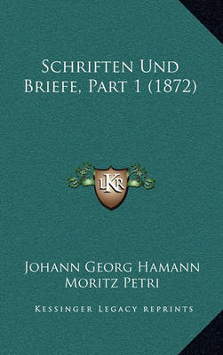 Book cover for Schriften Und Briefe, Part 1 (1872)