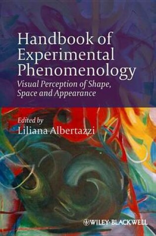 Cover of Handbook of Experimental Phenomenology: Visual Perception of Shape, Space and Appearance