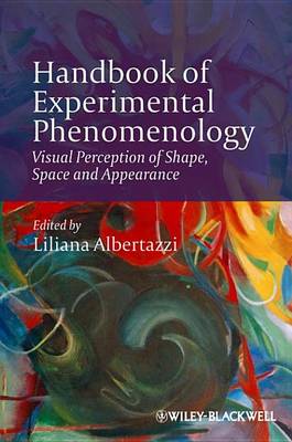 Book cover for Handbook of Experimental Phenomenology: Visual Perception of Shape, Space and Appearance