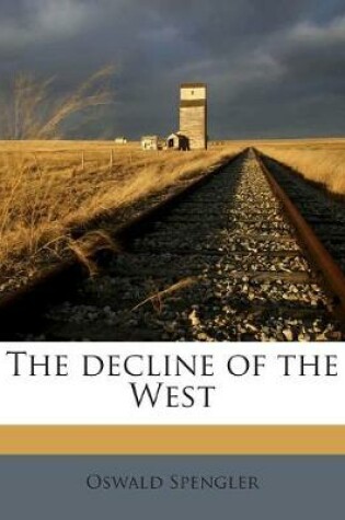 Cover of The Decline of the West, Vol. I