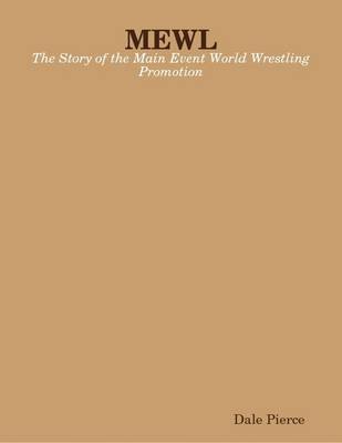 Book cover for MEWL: The Story of the Main Event World Wrestling Promotion