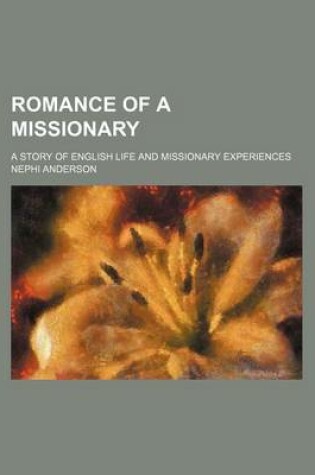 Cover of Romance of a Missionary; A Story of English Life and Missionary Experiences